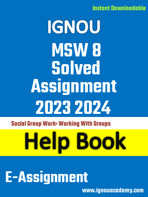 IGNOU MSW 8 Solved Assignment 2023 2024